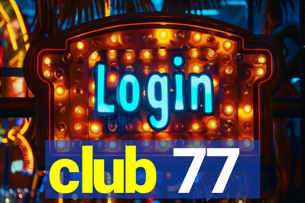 club 77